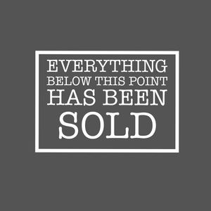 Sold past this point.